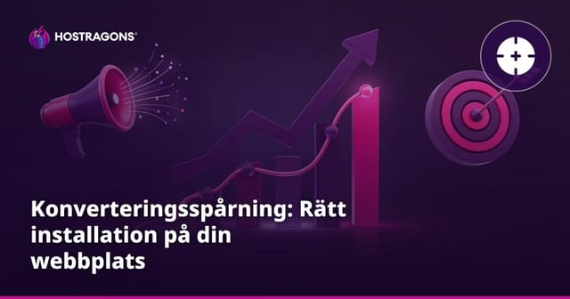 Konverteringsspårning: Rätt installation på din webbplats
