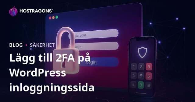 Steg för att Lägga till Tvåfaktorsautentisering (2FA) på WordPress Inloggningssidan