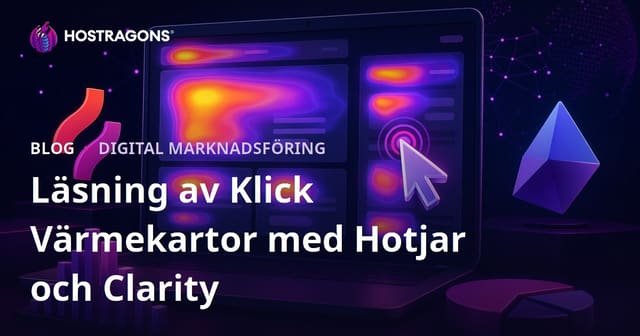 Läsning av Klick Värmekartor med Hotjar och Clarity