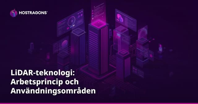 LiDAR-teknologi: Arbetsprincip och Användningsområden