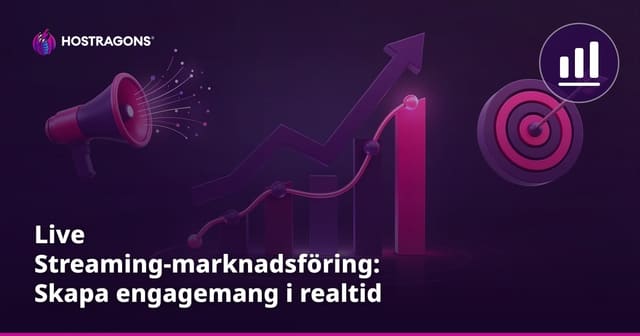 Live Streaming-marknadsföring: Skapa engagemang i realtid