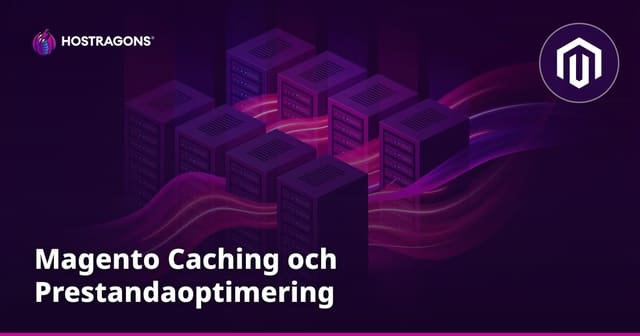 Magento Caching och Prestandaoptimering
