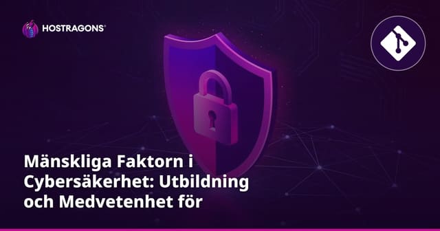 Mänskliga Faktorn i Cybersäkerhet: Utbildning och Medvetenhet för Anställda