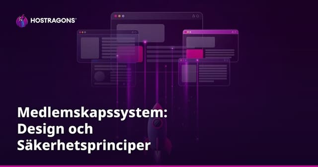 Medlemskapssystem: Design och Säkerhetsprinciper