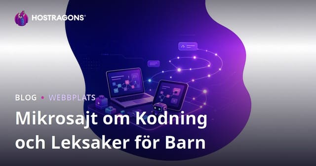 Mikrosajt om Kodning och Leksaker för Barn