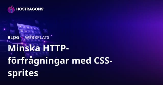 Minska HTTP-förfrågningar med CSS Sprites Tekniken