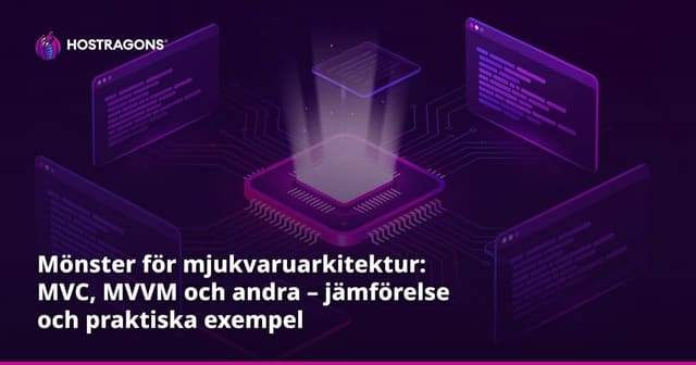Mönster för mjukvaruarkitektur: MVC, MVVM och andra – jämförelse och praktiska exempel