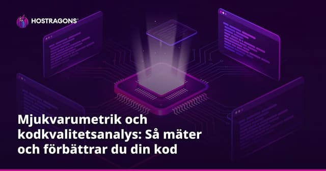 Mjukvarumetrik och kodkvalitetsanalys: Så mäter och förbättrar du din kod
