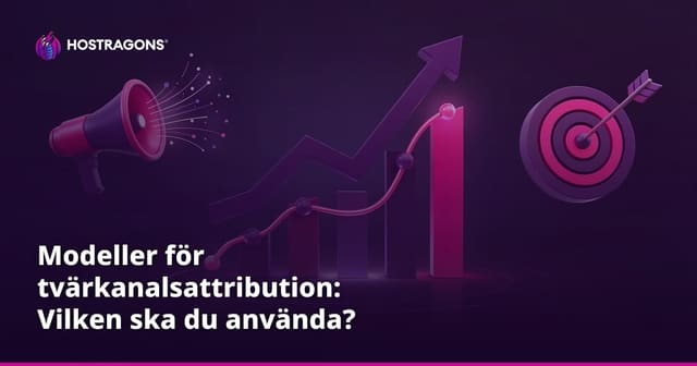 Modeller för tvärkanalsattribution: Vilken ska du använda?