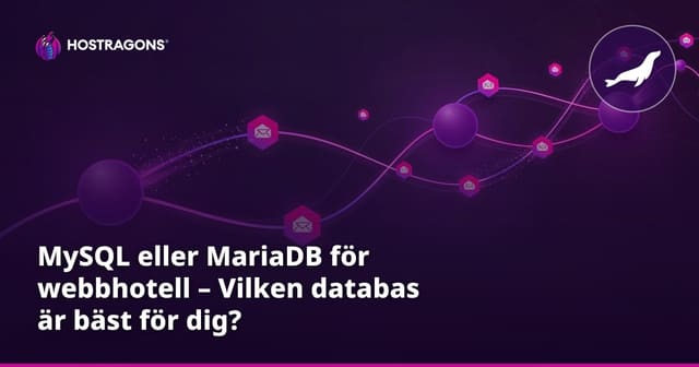 MySQL vs MariaDB: Vilken databas är bäst för webbhotell?