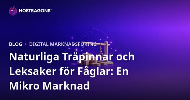 Naturliga Träpinnar och Leksaker för Fåglar: En Mikro Marknad