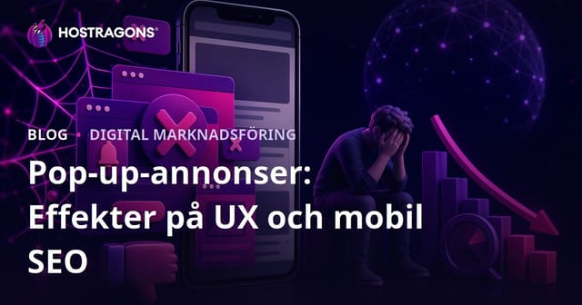 Negativa effekter av pop-up annonser på användarupplevelsen och mobil SEO