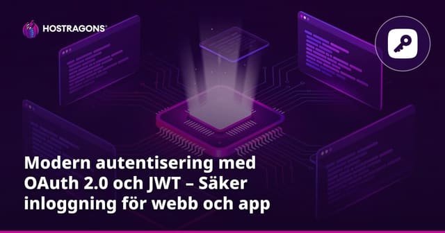 Modern autentisering med OAuth 2.0 och JWT – Säker inloggning för webb och app