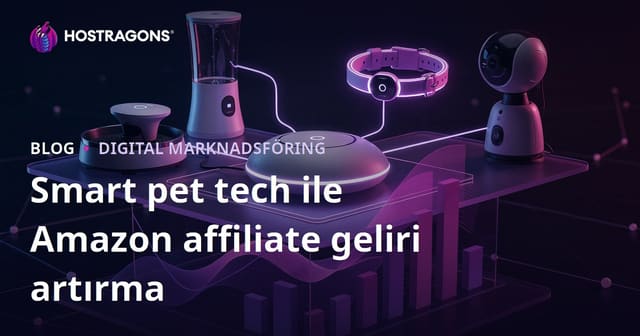Öka dina intäkter med Amazon Affiliate inom smarta husdjursteknik