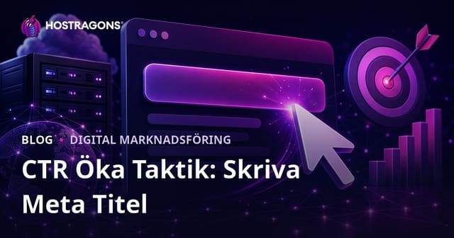 Öka Din Klickfrekvens (CTR) med Effektiva Meta Titlar: Skriv Fängslande Rubriker
