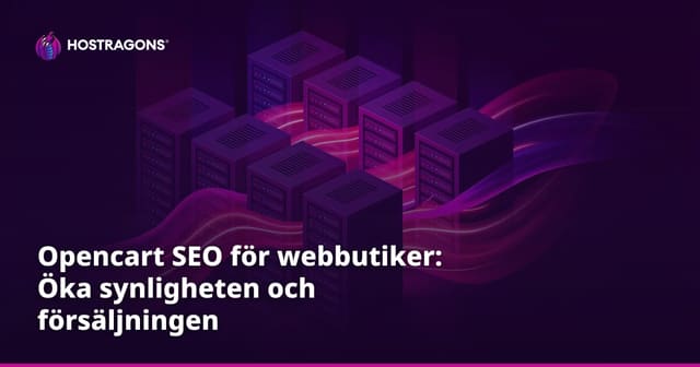 Opencart SEO för webbutiker: Öka synligheten och försäljningen
