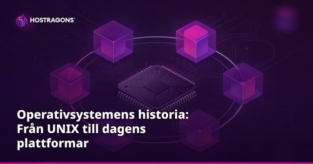Operativsystemens historia: Från UNIX till dagens plattformar
