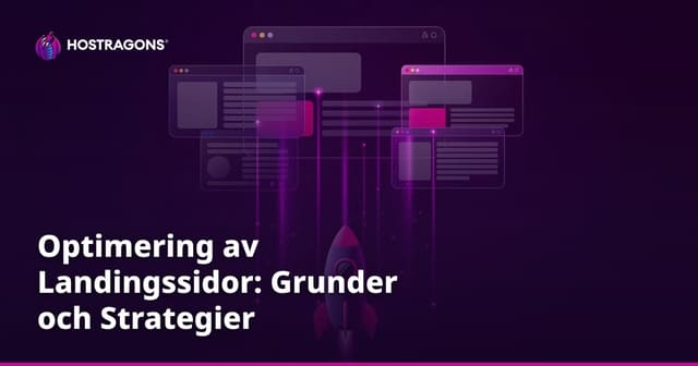 Optimering av Landingssidor: Grunder och Strategier