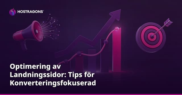 Optimering av Landningssidor: Tips för Konverteringsfokuserad Design