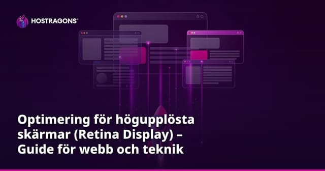 Optimering för högupplösta skärmar (Retina Display) – Guide för webb och teknik