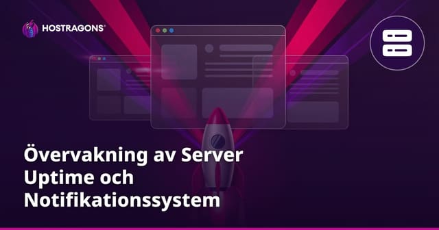 Övervakning av Server Uptime och Notifikationssystem