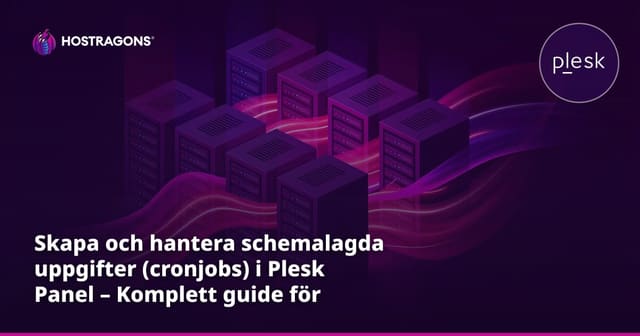 Skapa och hantera schemalagda uppgifter (cronjobs) i Plesk Panel – Komplett guide för webbhotell