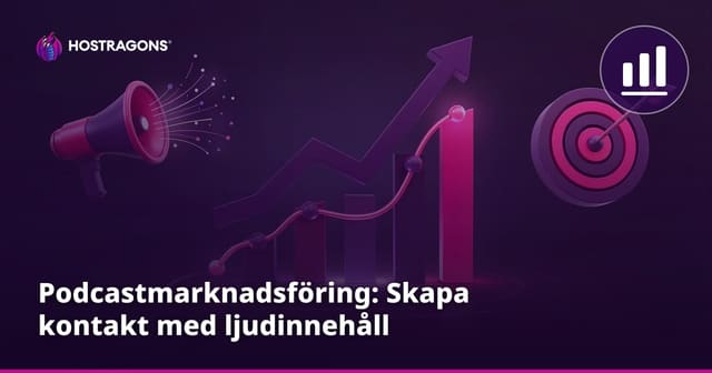 Podcastmarknadsföring: Skapa kontakt med ljudinnehåll