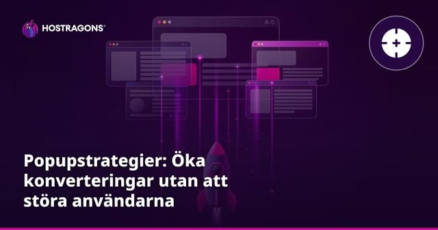 Popupstrategier: Öka konverteringar utan att störa användarna