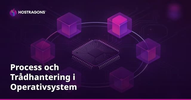 Process och Trådhantering i Operativsystem