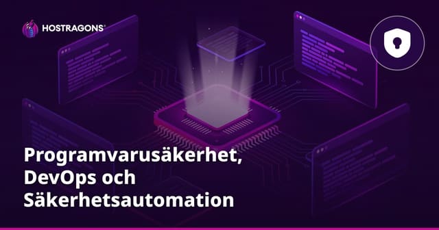 Programvarusäkerhet, DevOps och Säkerhetsautomation
