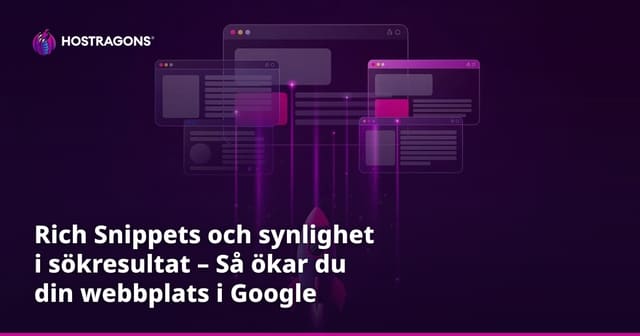 Rich Snippets och synlighet i sökresultat – Så ökar du din webbplats i Google