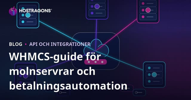 Så automatiserar du molnservrar och betalningar med WHMCS