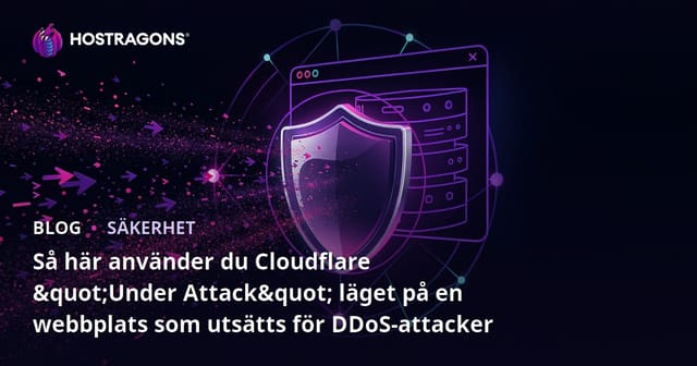 Så här använder du Cloudflare "Under Attack" läget på en webbplats som utsätts för DDoS-attacker