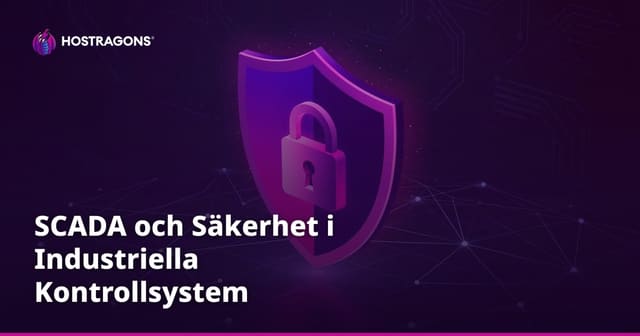 SCADA och Säkerhet i Industriella Kontrollsystem