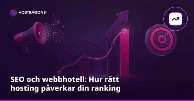 SEO och webbhotell: Hur rätt hosting påverkar din ranking