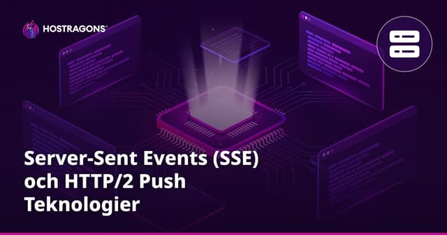 Server-Sent Events (SSE) och HTTP/2 Push Teknologier