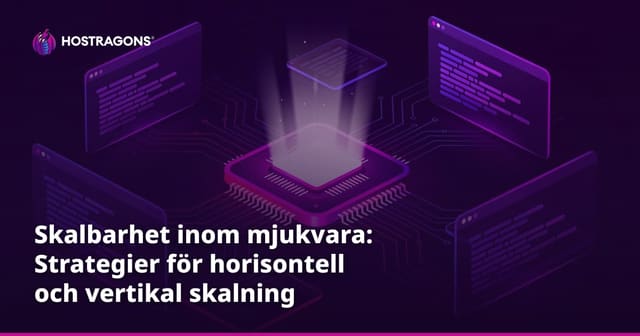 Skalbarhet inom mjukvara: Strategier för horisontell och vertikal skalning