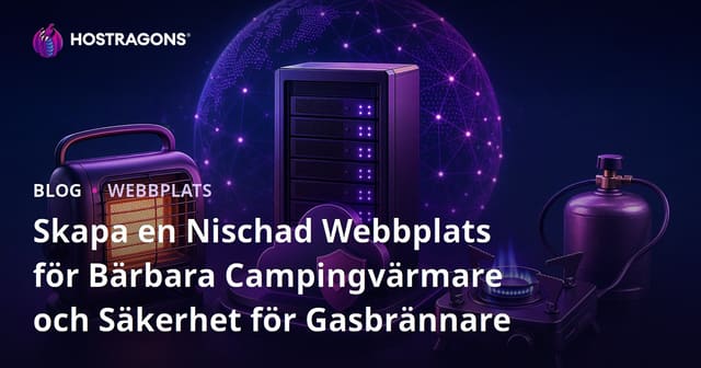 Skapa en Nischad Webbplats för Bärbara Campingvärmare och Säkerhet för Gasbrännare