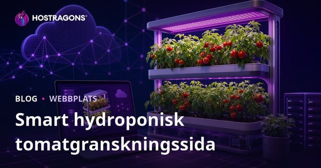 Endast en vägledning för att starta en granskning av Smart Hydroponisk Tomatodling Hemma