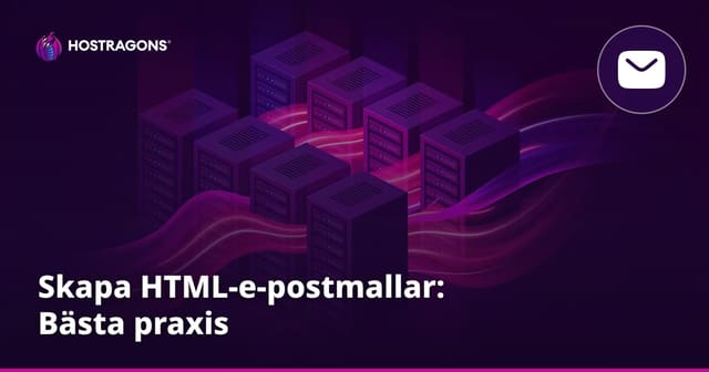 Skapa HTML-e-postmallar: Bästa praxis