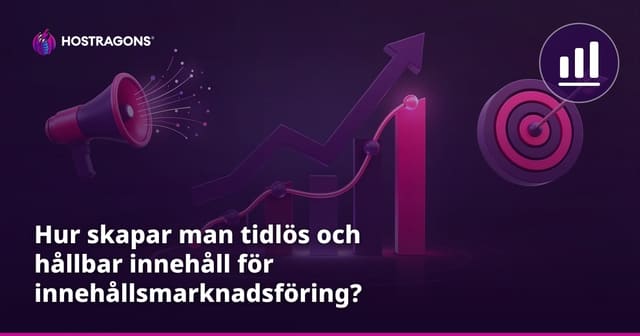 Hur skapar man tidlös och hållbar innehåll för innehållsmarknadsföring?