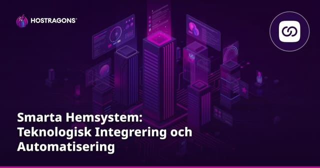 Smarta Hemlösningar: Teknologisk Integration och Automatisering
