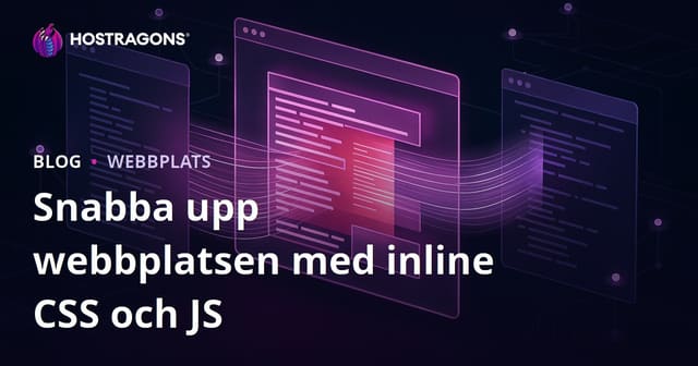 Snabba upp din webbplats genom att använda inline CSS och JS
