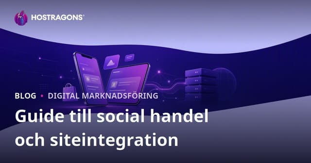 Social handel inom e-handel: TikTok Shop, Instagram Shopping och webbplatsintegration