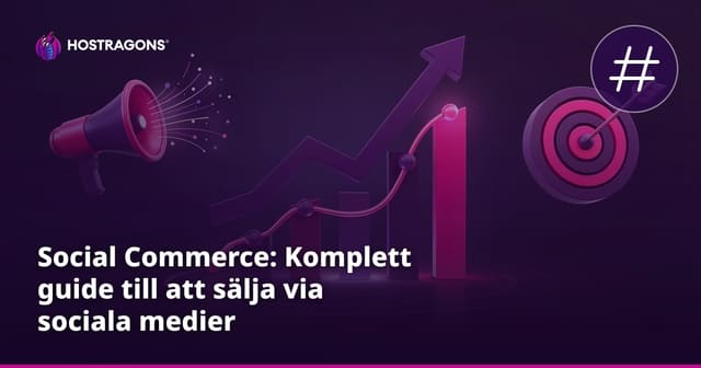 Social Commerce: Komplett guide till att sälja via sociala medier