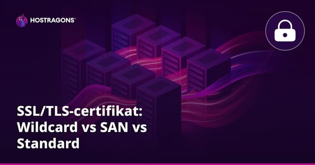 SSL/TLS-certifikat: Wildcard vs SAN vs Standard