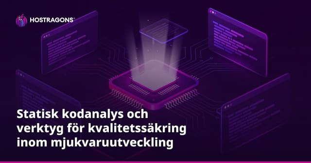 Statisk kodanalys och verktyg för kvalitetssäkring inom mjukvaruutveckling