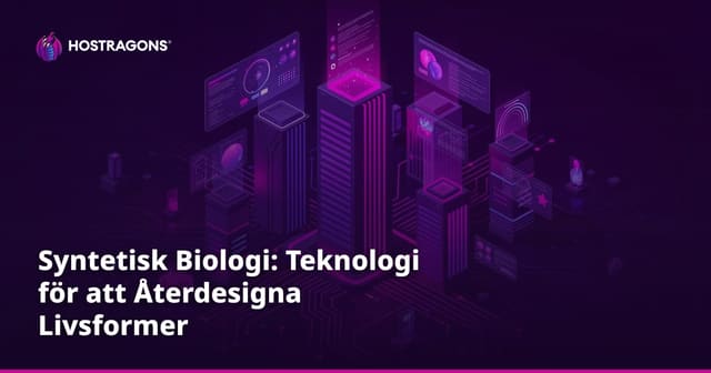 Syntetisk Biologi: Teknologi för att Återdesigna Livsformer