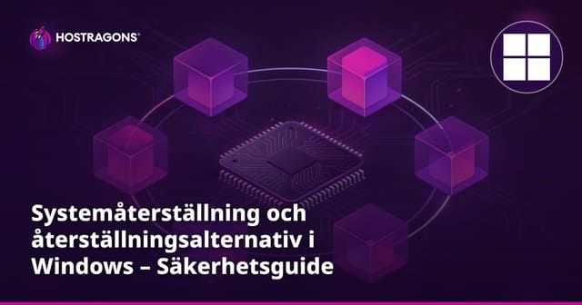 Systemåterställning och återställningsalternativ i Windows – Säkerhetsguide