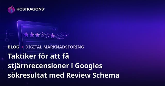 Taktiker för att få stjärnrecensioner i Googles sökresultat med Review Schema